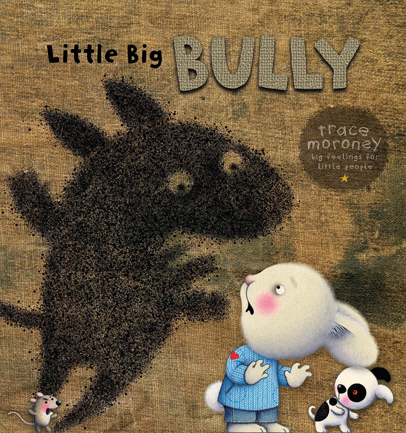 Little Big Bully - By Trace Moroney