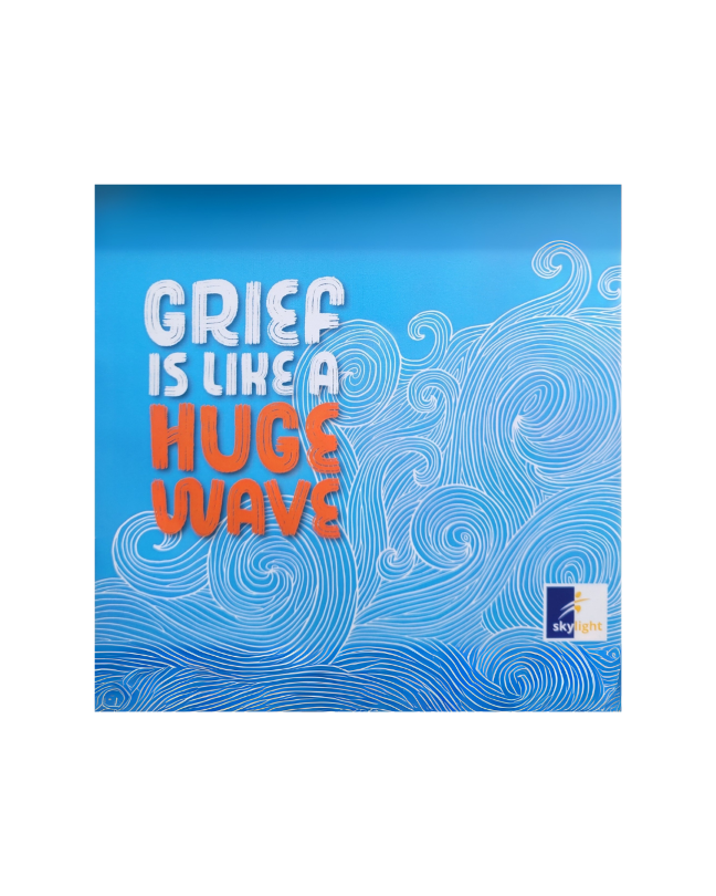 Grief Is Like A Huge Wave
