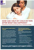 Information Leaflet - Adults - How Can I Help My Child Or Teen After What Has Happened?