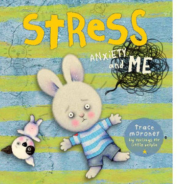 Stress - Anxiety and Me (Children's book)