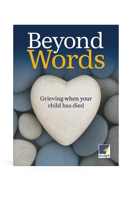 Beyond Words - Grieving when your child has died