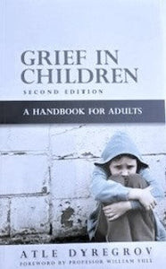 Grief in Children - A Handbook for Adults