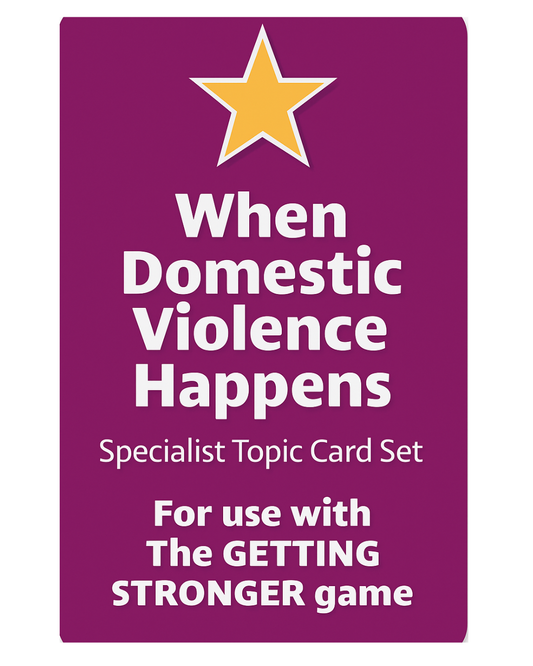 Getting Stronger Cards - Domestic Violence (For use with the Getting Stronger game)