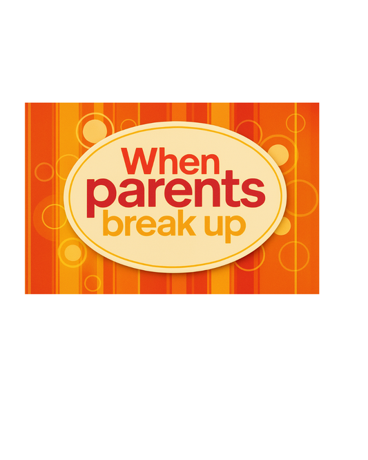 Children's Support Booklets - When Parents Break Up