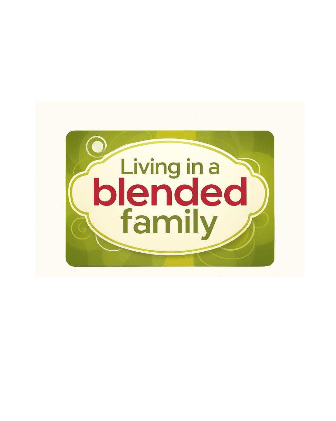 Children's Support Booklets - Living In A Blended Family