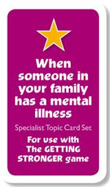 Getting Stronger Cards - When Someone In Your Family Has A Mental Illness (For use with the Getting Stronger game)