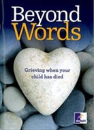 Beyond Words - Grieving when your child has died