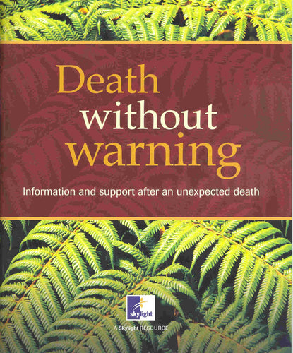 Death Without Warning - Information & Support After An Unexpected Death